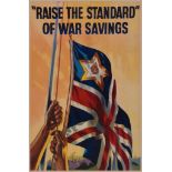 ANONYMOUS - "RAISE THE STANDARD" OF WAR SAVINGS lithographic poster in colours, cond A, printed by