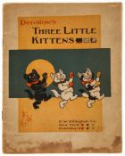 Denslow (W.W., - illustrator ) Three Little Kittens , colour printed throughout...  illustrator  )