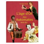 "L'âge d'Or des Automates 1848 – 1914"
Christian Bailly (1987), second edition published by Ars