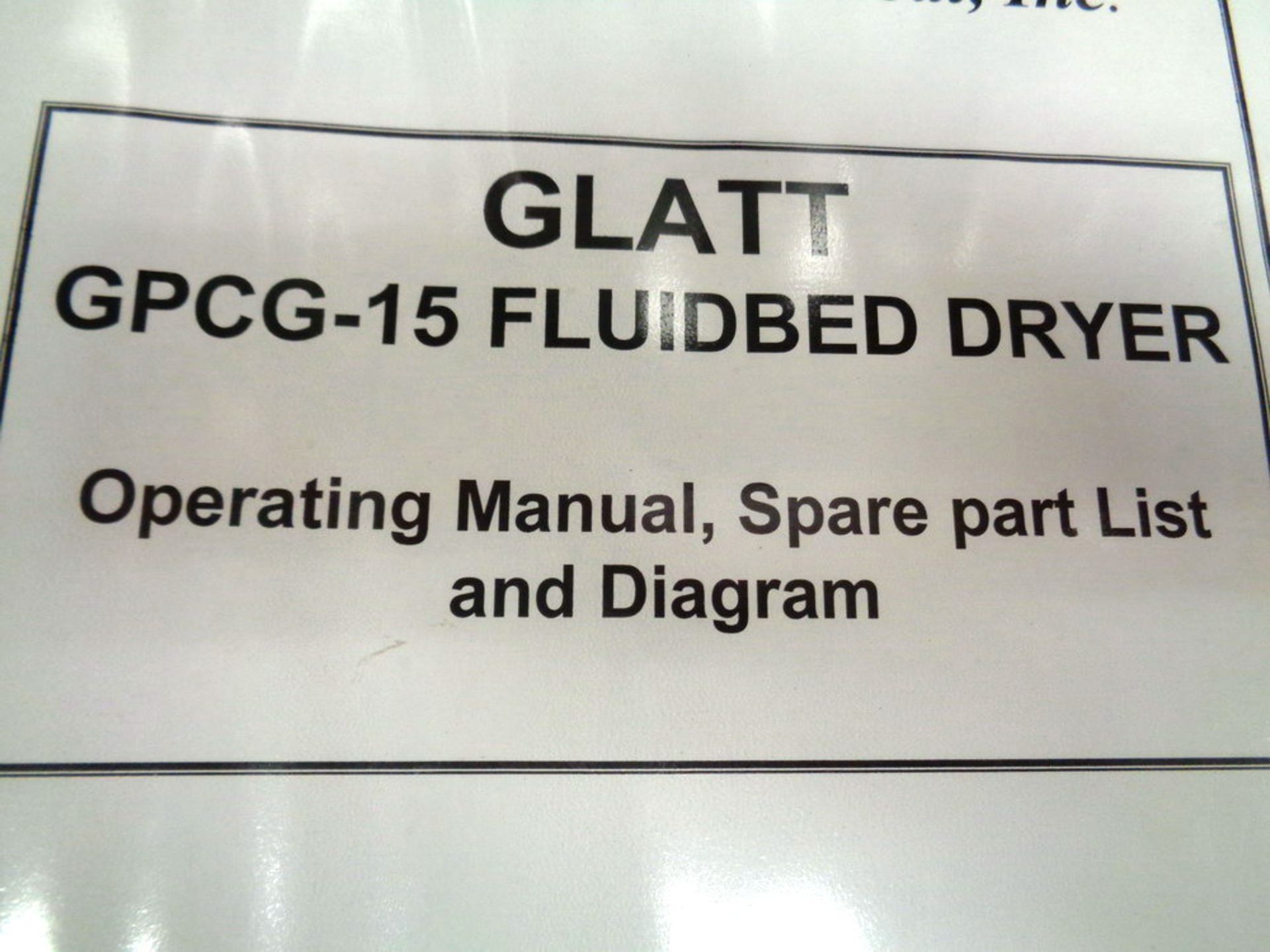 Glatt Fluid Bed Granulator with 9" Wurster, 22L and 45L Drying Inserts, Model GPCG-15, SN 5313. - Image 23 of 25