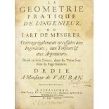 Doyem Guillame " La Geometrie Pratique de L'Ingenieur, o u L'Art de Mesurer...dedie a Monsieur de