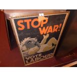 A 1930's 'Stop War! Vote Labour' poster, framed (a/f)