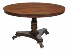 A George IV rosewood centre table , circa 1825  A George IV rosewood centre table  , circa 1825, the