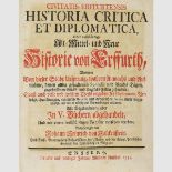 Erfurt - - Falckenstein, Johann Heinrich von. Civitatis Erffurtensis Historia Critica et