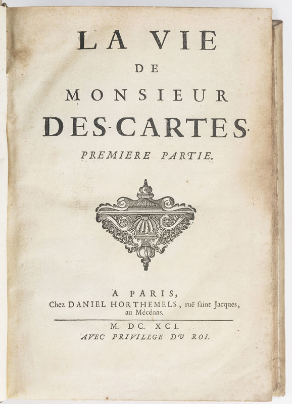 BAILLET. La vie de Monsieur Descartes. Paris Horthemels 1691. 2 parties en 1 vol. in-4° vélin à - Image 2 of 3