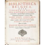 FOPPENS (Jean-François). Bibliotheca Belgica	 sive vivorum in Belgio. Vita	 scriptisque illustrium