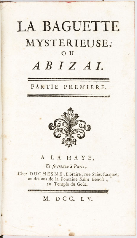 [CURIOSA]. [GUYS (Jean-Baptiste)].&nbsp	La Baguette mystérieuse	 ou Abizai.&nbsp	La  Haye	 Paris