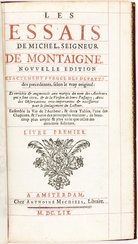 MONTAIGNE (Michel de). Les Essais de Michel	 seigneur de Montaigne. Nouvelle edition	 exactement