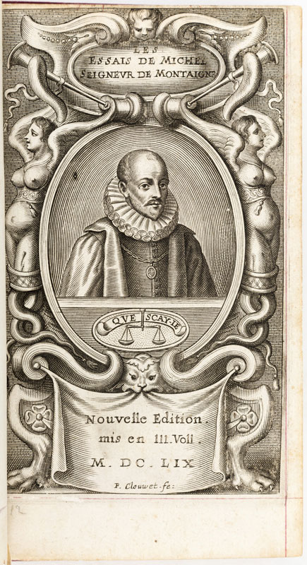 MONTAIGNE (Michel de). Les Essais de Michel	 seigneur de Montaigne. Nouvelle edition	 exactement - Image 6 of 6