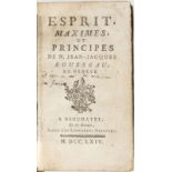 ROUSSEAU (Jean-Jacques). Esprit ... ROUSSEAU (Jean-Jacques). Esprit maximes et principes de M.