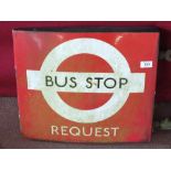 A London Transport double sided enamel request bus stop sign