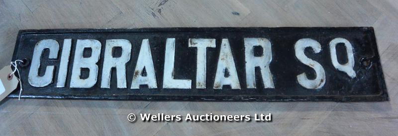 A CAST IRON STREET SIGN 'GIBRALTAR SQUARE', 730 LONG