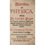 Physik - - Frisius (Friese), Friedrich. Anweisung zur Physica, Welche in deutlichen Fragen der ...