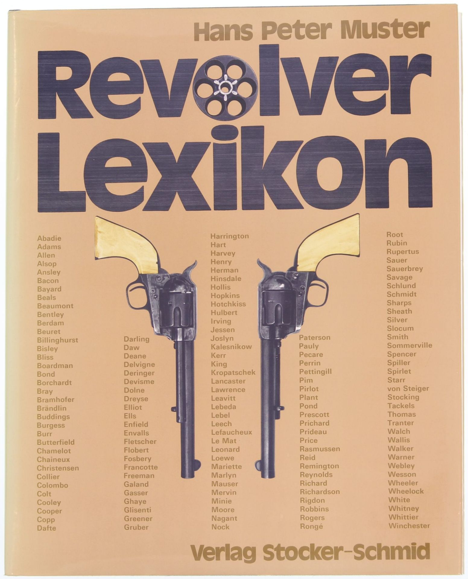 Buch: Revolverlexikon von Hans Peter Muster. Beschreibt in Wort und Bild Revolver aus 5