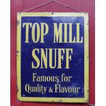 Original 20th c vintage metal and enamel advertising sign 'Top Mill Snuff' famous for quality and