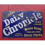 Original 20th c vintage metal and enamel advertising sign 'London Daily Chronicle' One penny more