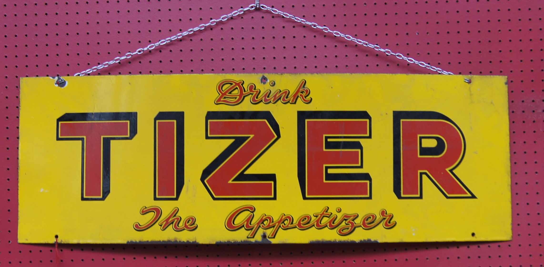 Original 20th c vintage metal and enamel advertising sign 'Drink Tizer the Appetizer' 36ins W x