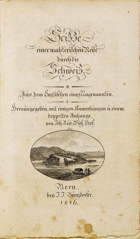 [Lascelles, R.]. Scizze einer mahlerischen Reise durch die Schweiz. Aus dem Englischen eines