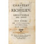 FRANKREICH - Vignier, Benjamin. Le Chasteau de Richelieu ou l'Histoire des Dieux et des Héros de l'