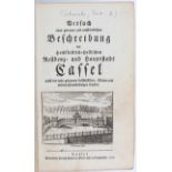 (Schmincke), Beschreibung von Cassel
Kassel. - (Schmincke, C. F.). Versuch einer genauen und