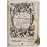 Ferretti, Dialoghi notturni
Ferretti, F. Dialoghi notturni. Ancona, G. B. Ciotti, 1604. Kl.-8vo (