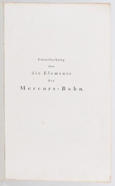 (Lindenau), Elemente der Mercurs-Bahn
(Lindenau, B. A. v.). Untersuchung über die Elemente der