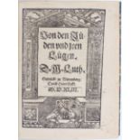 Luther, Von den Jüden
Luther, M. Von den Jüden und jren Lügen. Wittenberg, H. Lufft, 1543. 4to (20,