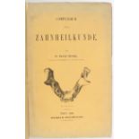 Nessel, Compendium der Zahnheilkunde
Zahnmedizin. - Nessel, F. Compendium der Zahnheilkunde. Wien,