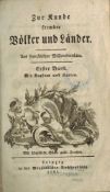 Zur Kunde fremder Völker und Länder ; Erster u. zweyter Band. Leipzig, 1781 u. 1782. Karton. Nicht