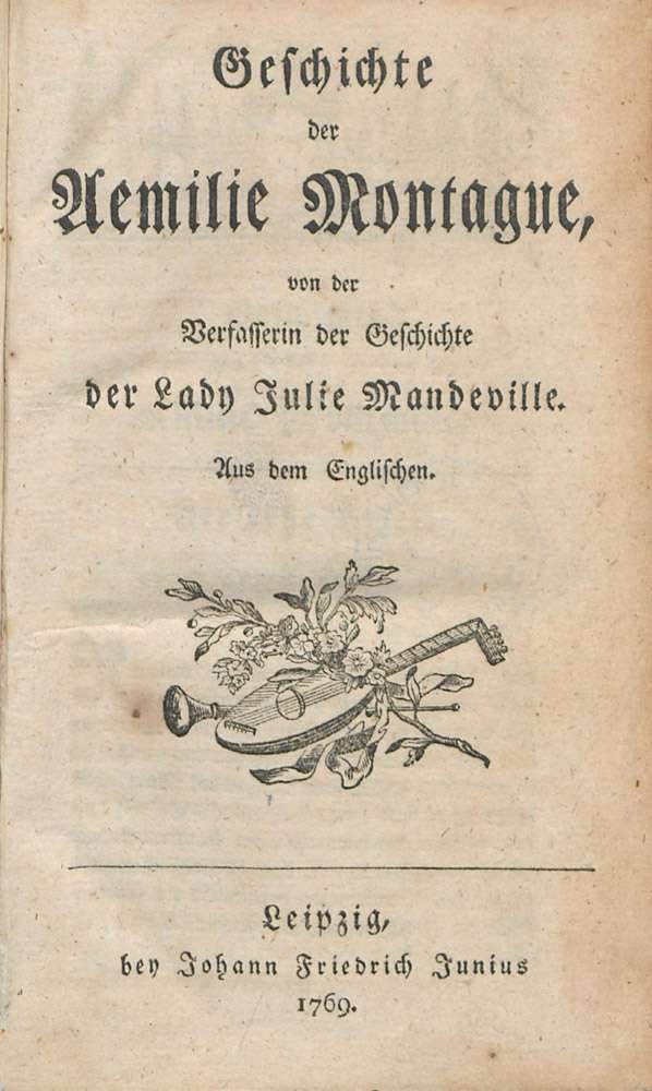 Geschichte der Aemilie Montague, von der Verfasserin der Geschichte der Lady Julie Mondeville.