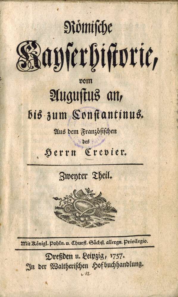 Römische Kayserhistorie, vom Augustus an, bis zum Constantinus. Jean-Baptiste Louis Crevie. 2.
