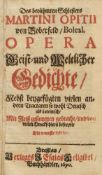 Des  berühmten Schlesiers Martini Opitii von Boberfeld - Bolesl. Opera Geist= und weltlicher