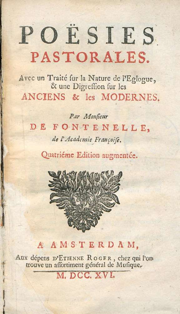 Poësies pastorales...Anciens & les Modernes. Bernard Le Bovier de Fontenelle. Amsterdam, 1716.