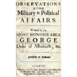 ALBEMARLE, George Monck Duke of Observations upon Military & Political Affairs. Written by the