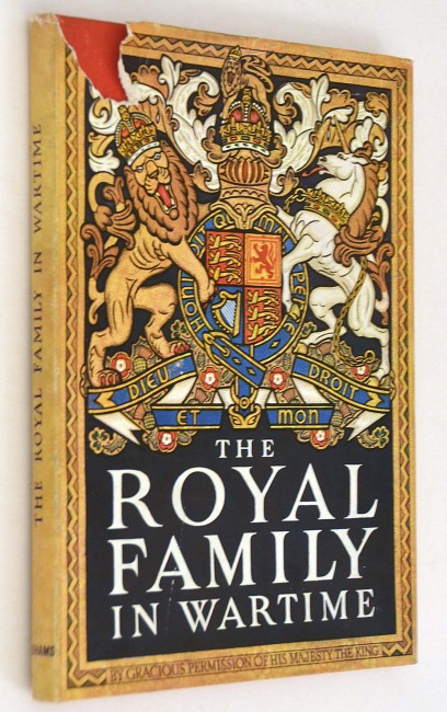 AnonymousTHE ROYAL FAMILY IN WARTIME - INSCRIBED BY QUEEN MARY128pp. hardcover small 4to. book in - Image 2 of 4