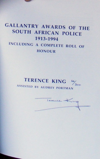 Terence King GALLANTRY AWARDS OF THE SOUTH AFRICAN POLICE 1913-1994, (signed & numbered)SIGNED - Image 2 of 4