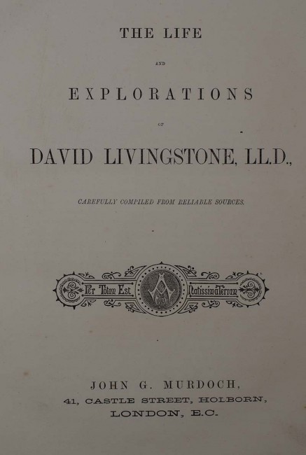 Carefully compiled from Reliable sourcesTHE LIFE & EXPLORATIONS OF DR.LIVINGSTONE - THE GREAT - Image 2 of 4