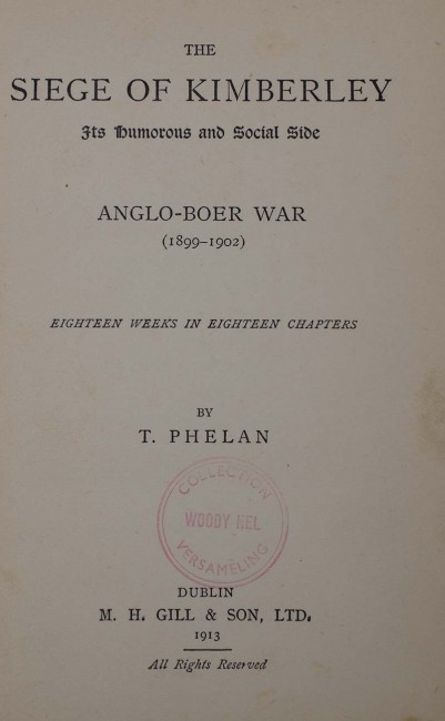 Phelan. TTHE SIEGE OF KIMBERLEY: ITƒ??S HUMOROUS AND SOCIAL SIDEHardcover Octavo bound in Pink cloth - Image 2 of 2