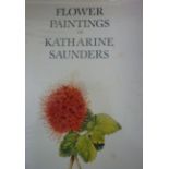 A Bayer (Prof)FLOWER PAINTINGS OF KATHARINE SAUNDERSBotanical and biographical notes and