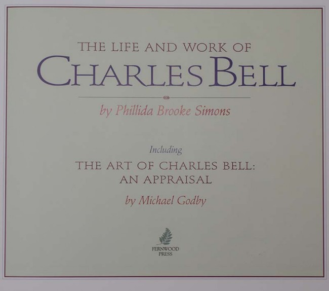 Brooke Simons, PhillidaTHE LIFE & WORK OF CHARLES BELLLarge oblong quarto (240 x 275 mm), 176 pages. - Image 3 of 3