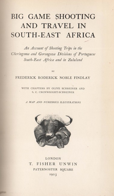 Findlay (F.R.N.)  BIG GAME SHOOTING AND TRAVEL IN SOUTH-EAST AFRICAWith Chapters by Olive - Image 3 of 4