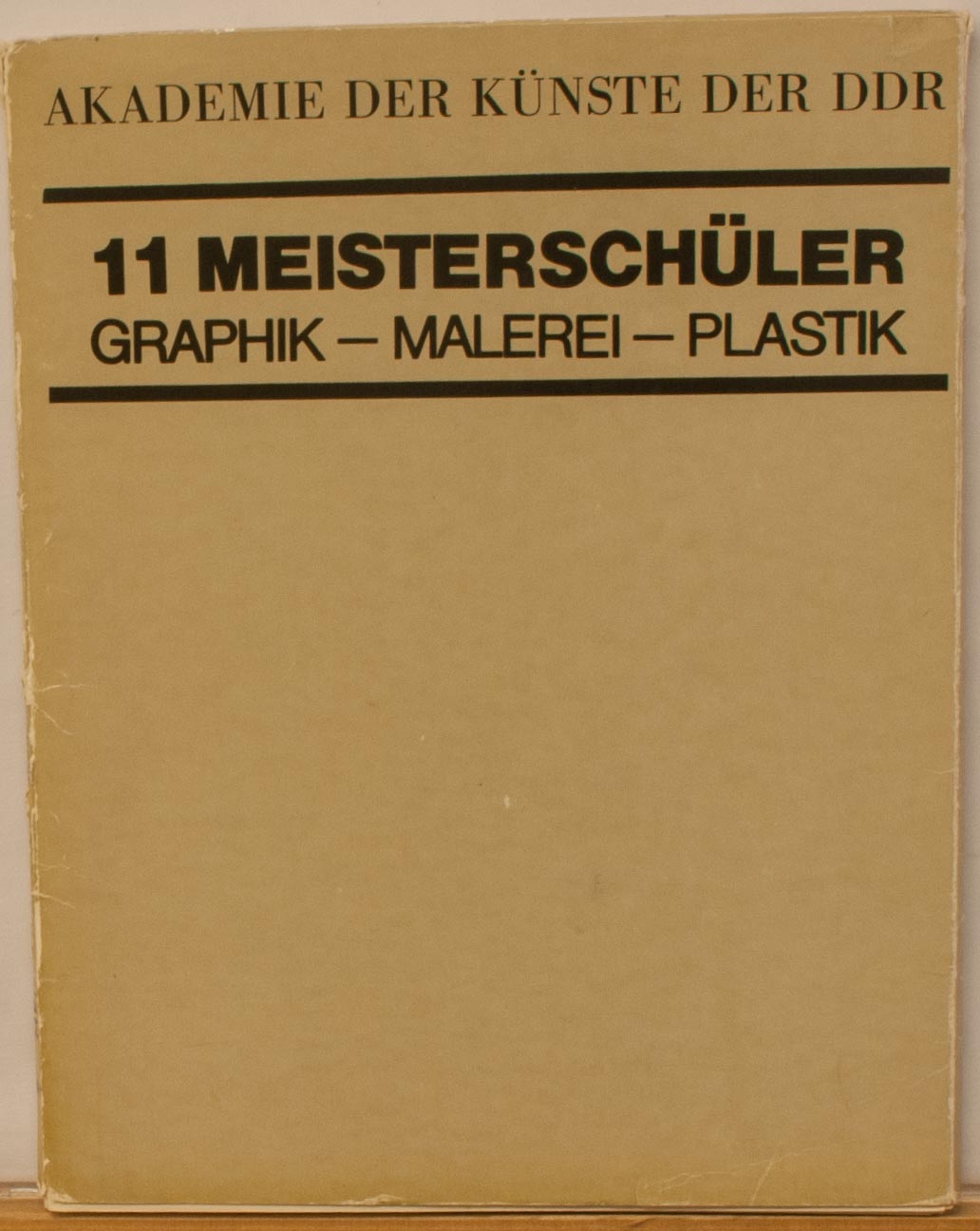 Akademie der Künste der DDR (Hrsg.)"11 Meisterschüler/Graphik - Malerei - Plastik", Berlin, Okt -