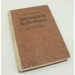 Leo LeixnerVon Lemberg bis Bordeaux - Fronterlebnisse eines Kriegsberichters, Eher Verleg München