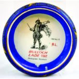 BULLOCK LADE ASHTRAY. 5.5ins diam, ‘BULLOCH/ LADE GOLD LABEL/ PEDIGREE SCOTCH’ with Scottish