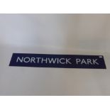 A London Underground Enamel Sign, depicting 'Northwick Park'.