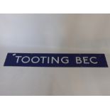 A London Underground Enamel Sign, depicting 'Tooting Bec'.