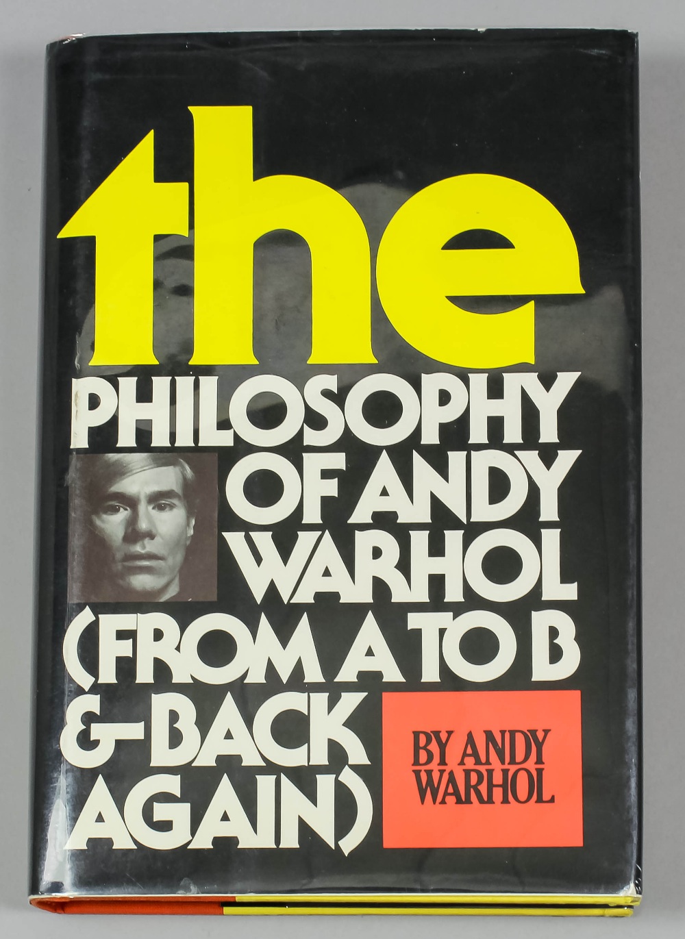 Andy Warhol - "The Philosophy of Andy Warhol - (From A to B and back again)", first edition,