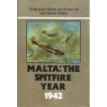 Malta: The Spitfire year 1942 by Christopher Shores and Brian Cull with Nicola Malizia hardback