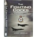 The Fighting Cocks 43 (Fighter) squadron by Jimmy Beedle, hardback book. Bookplate inside signed