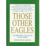 Those other Eagles – a tribute to the British, Commonwealth and Free European fighter pilots who